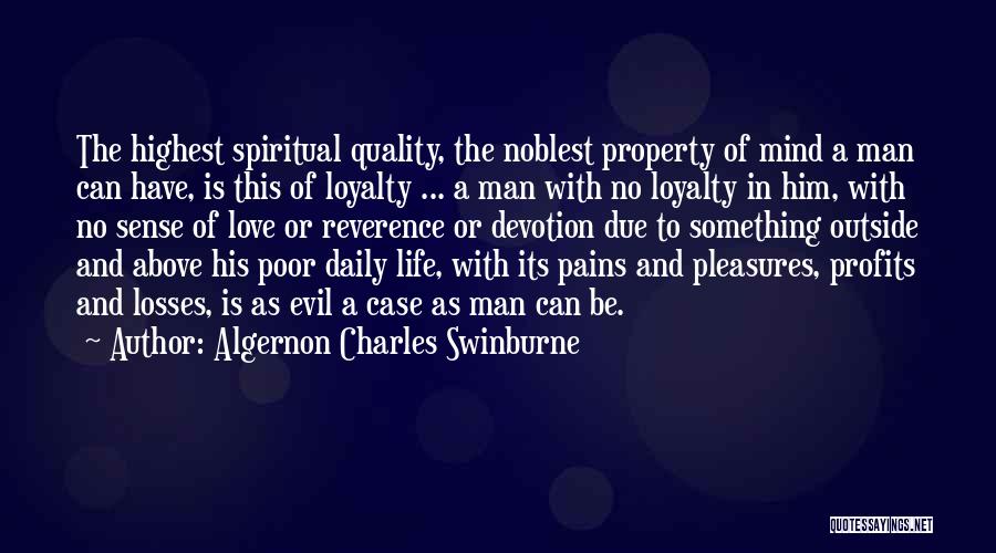 Loyalty And Devotion Quotes By Algernon Charles Swinburne