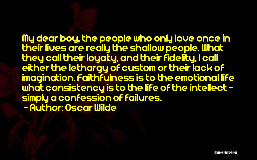 Loyalty And Faithfulness Quotes By Oscar Wilde