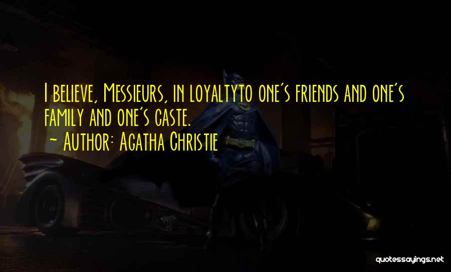 Loyalty And Family Quotes By Agatha Christie