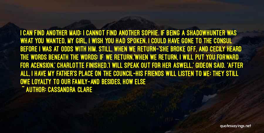 Loyalty And Family Quotes By Cassandra Clare