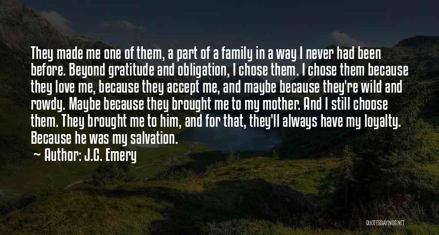Loyalty And Family Quotes By J.C. Emery