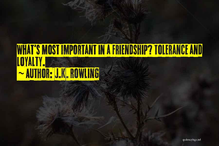 Loyalty And Quotes By J.K. Rowling