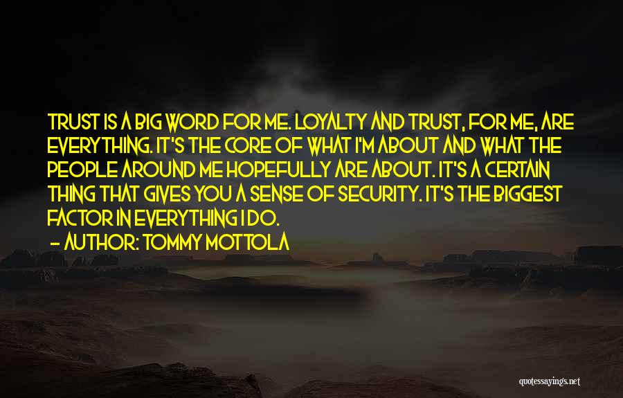 Loyalty And Quotes By Tommy Mottola
