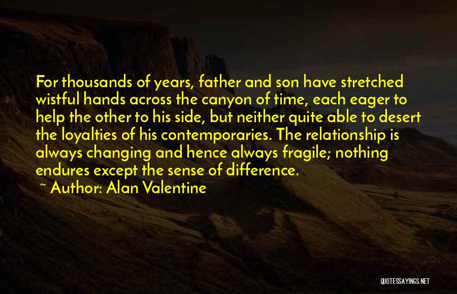 Loyalty And Relationship Quotes By Alan Valentine