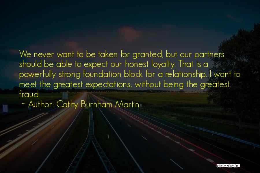 Loyalty And Relationship Quotes By Cathy Burnham Martin