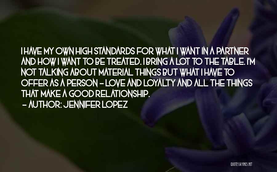 Loyalty And Relationship Quotes By Jennifer Lopez