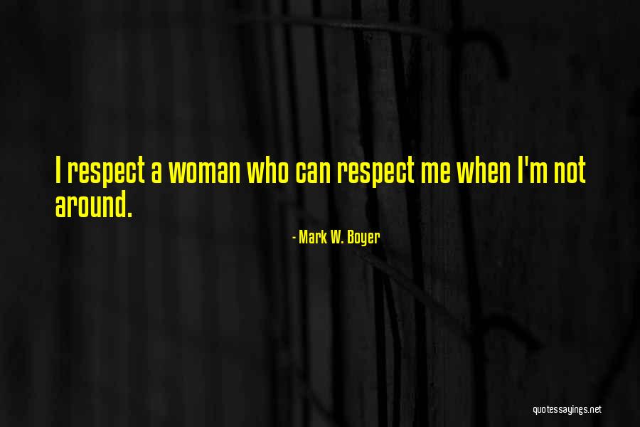 Loyalty And Relationships Quotes By Mark W. Boyer