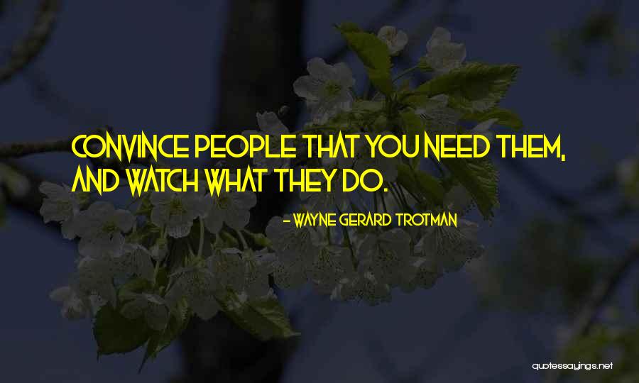 Loyalty And Relationships Quotes By Wayne Gerard Trotman