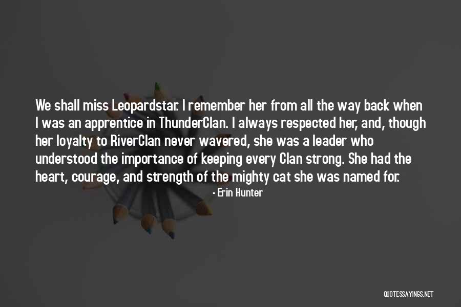Loyalty And Strength Quotes By Erin Hunter Loyalty And Strength Quotes By Erin Hunter