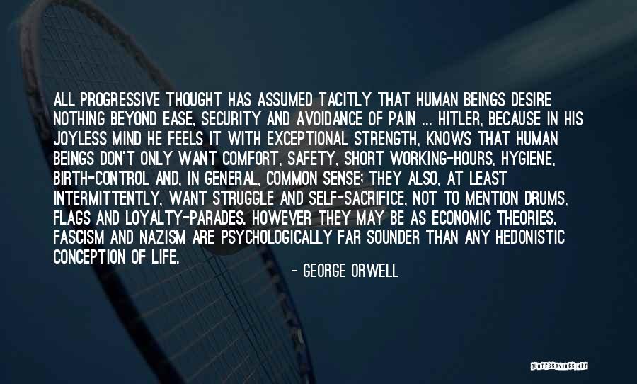 Loyalty And Strength Quotes By George Orwell Loyalty And Strength Quotes By George Orwell