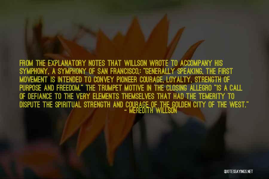 Loyalty And Strength Quotes By Meredith Willson Loyalty And Strength Quotes By Meredith Willson