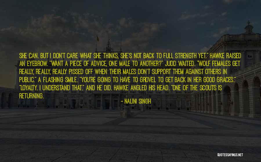 Loyalty And Strength Quotes By Nalini Singh Loyalty And Strength Quotes By Nalini Singh
