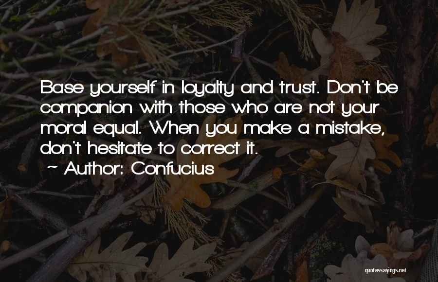 Loyalty And Trust Quotes By Confucius