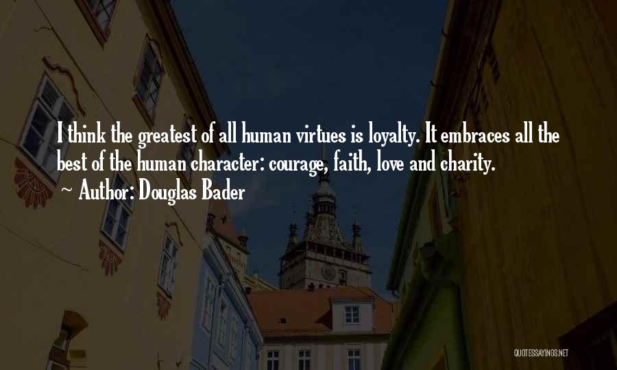 Loyalty And Trust Quotes By Douglas Bader
