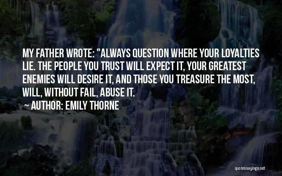 Loyalty And Trust Quotes By Emily Thorne