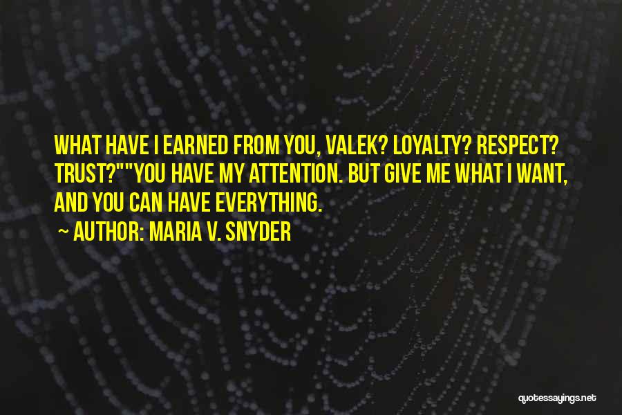 Loyalty And Trust Quotes By Maria V. Snyder