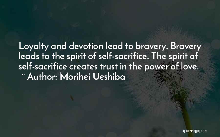 Loyalty And Trust Quotes By Morihei Ueshiba