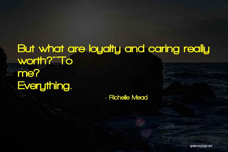 Loyalty And Trust Quotes By Richelle Mead