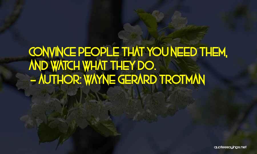 Loyalty And Trust Quotes By Wayne Gerard Trotman