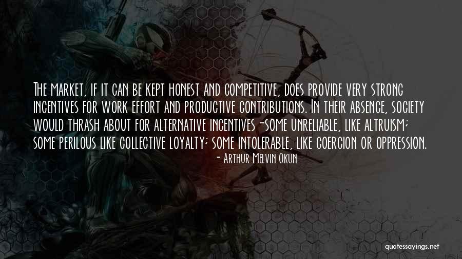 Loyalty And Work Quotes By Arthur Melvin Okun Loyalty And Work Quotes By Arthur Melvin Okun