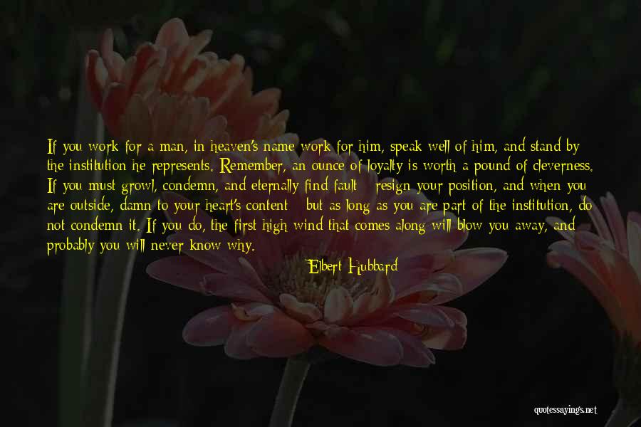 Loyalty And Work Quotes By Elbert Hubbard Loyalty And Work Quotes By Elbert Hubbard