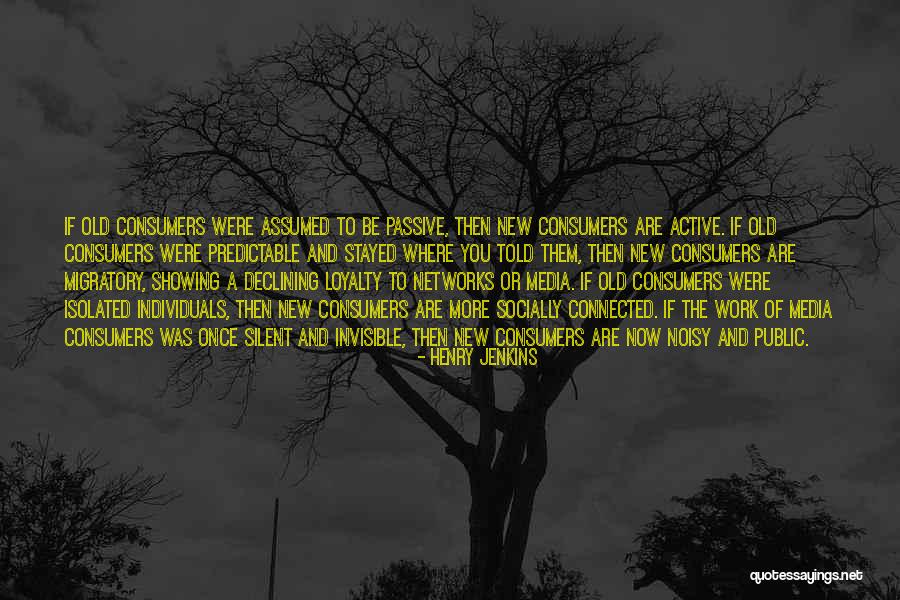 Loyalty And Work Quotes By Henry Jenkins Loyalty And Work Quotes By Henry Jenkins