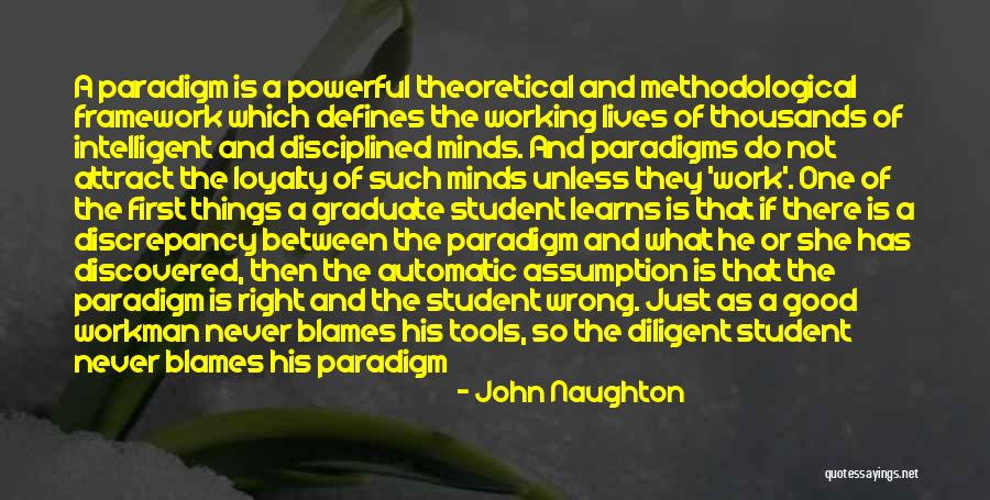 Loyalty And Work Quotes By John Naughton Loyalty And Work Quotes By John Naughton