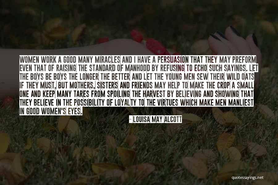 Loyalty And Work Quotes By Louisa May Alcott Loyalty And Work Quotes By Louisa May Alcott