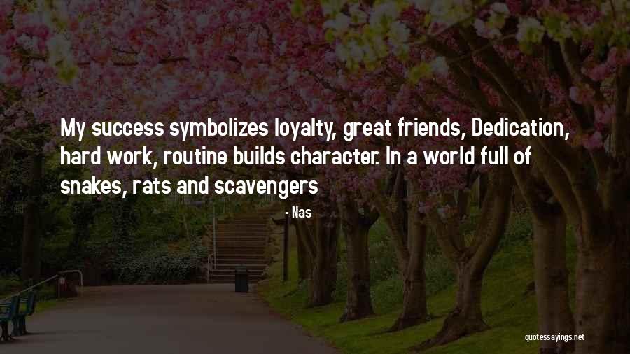 Loyalty And Work Quotes By Nas Loyalty And Work Quotes By Nas