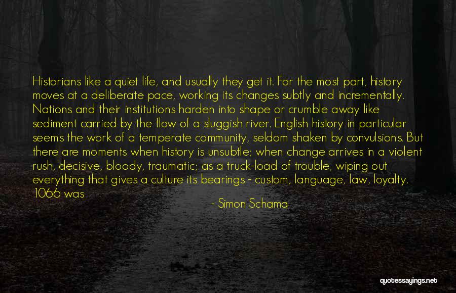 Loyalty And Work Quotes By Simon Schama Loyalty And Work Quotes By Simon Schama