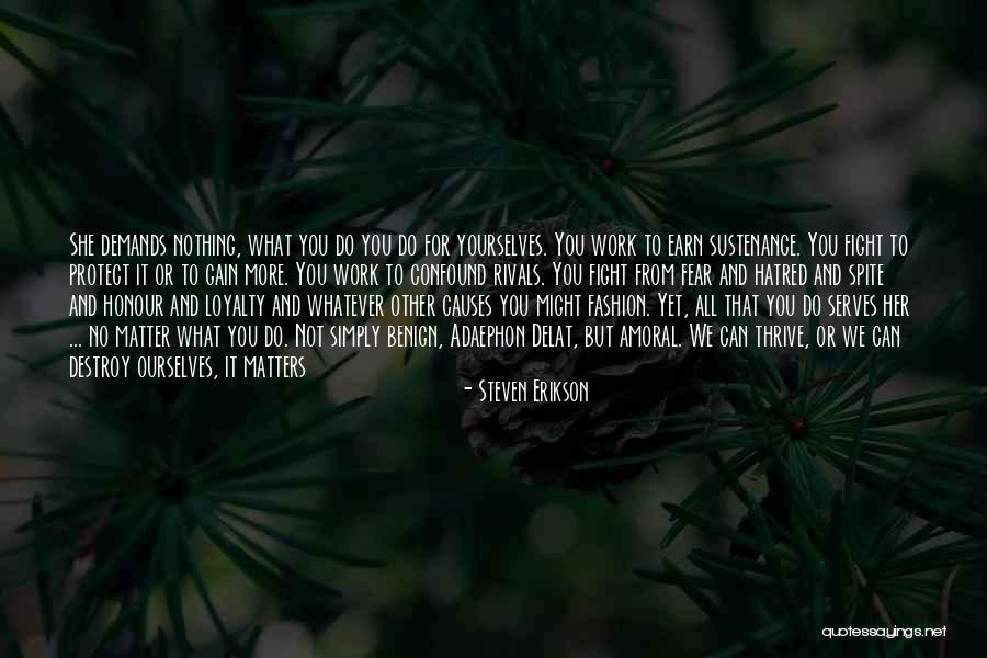 Loyalty And Work Quotes By Steven Erikson Loyalty And Work Quotes By Steven Erikson