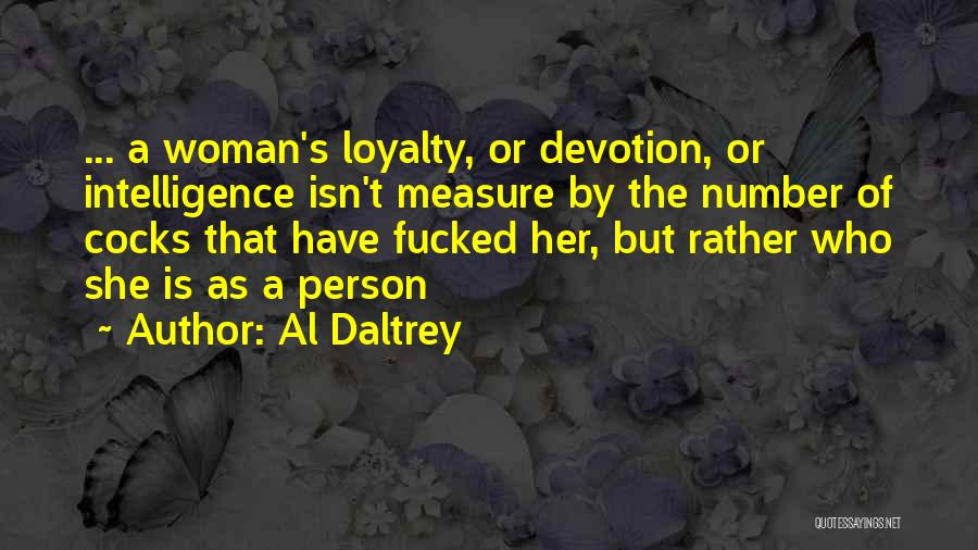 Loyalty Devotion Quotes By Al Daltrey