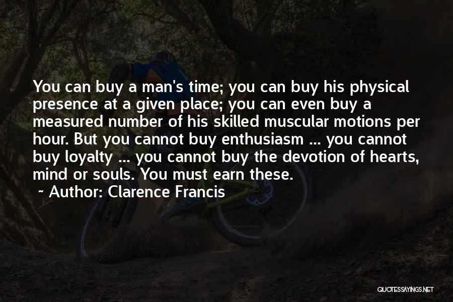Loyalty Devotion Quotes By Clarence Francis
