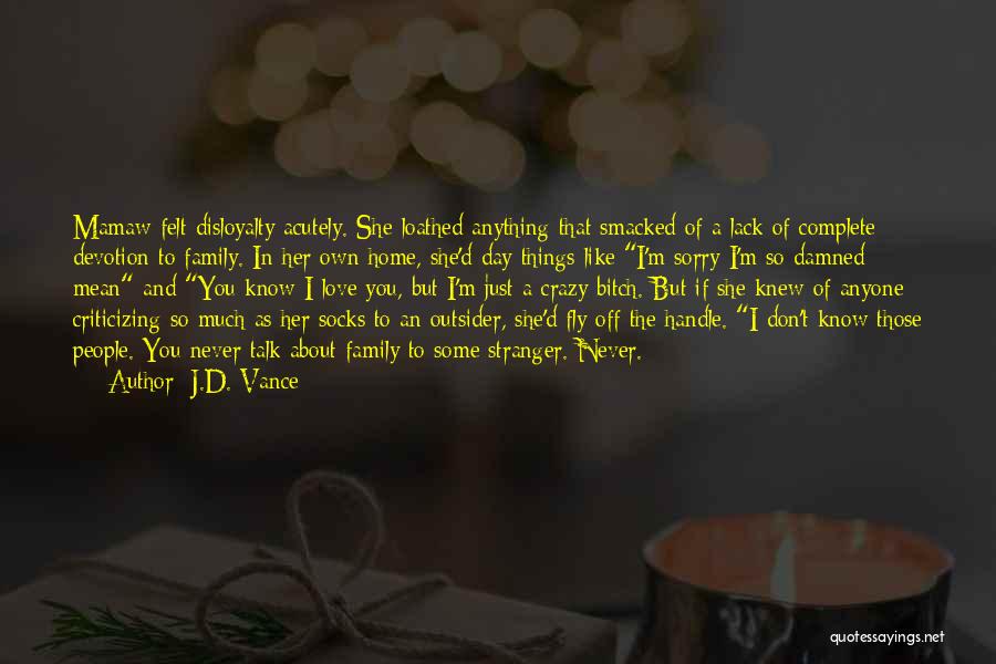 Loyalty Devotion Quotes By J.D. Vance