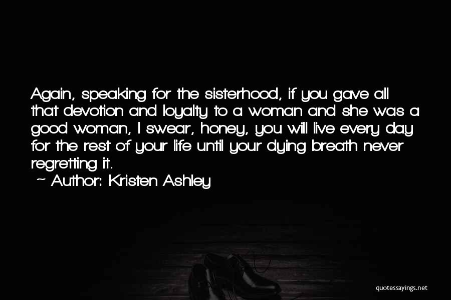 Loyalty Devotion Quotes By Kristen Ashley