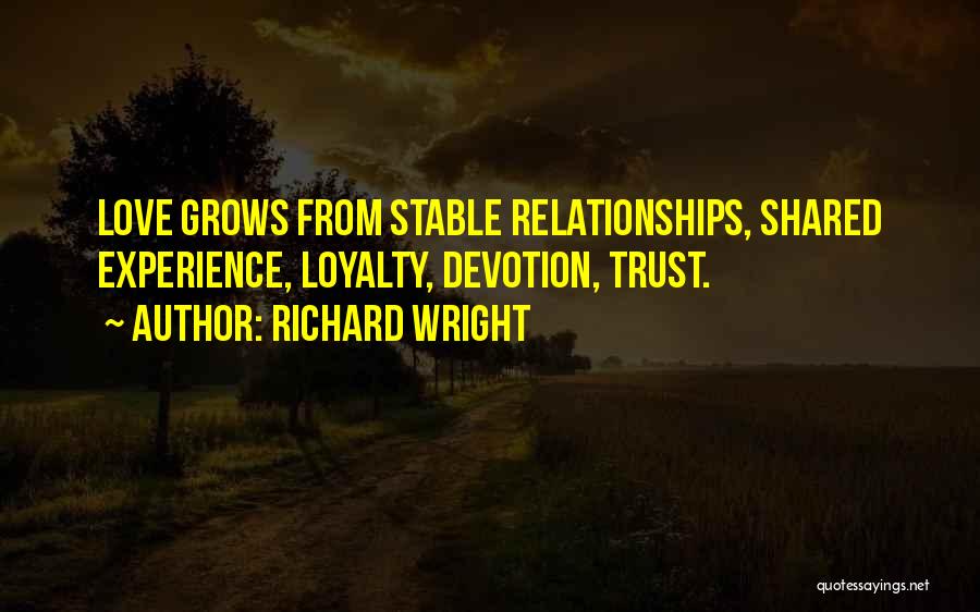 Loyalty Devotion Quotes By Richard Wright
