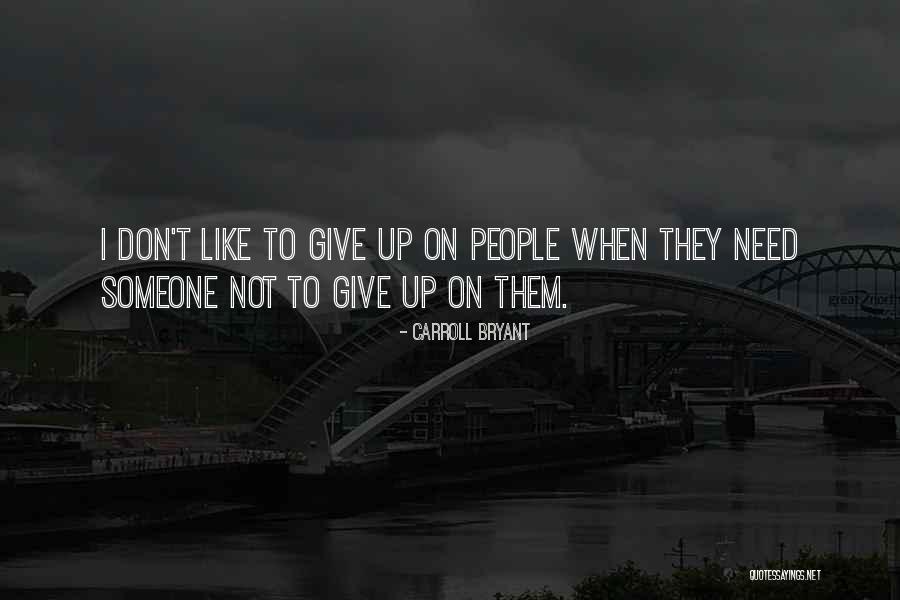 Loyalty Friendship Quotes By Carroll Bryant Loyalty Friendship Quotes By Carroll Bryant