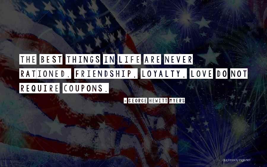 Loyalty Friendship Quotes By George Hewitt Myers Loyalty Friendship Quotes By George Hewitt Myers
