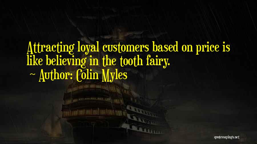 Loyalty In Business Quotes By Colin Myles
