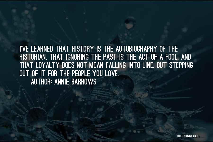 Loyalty One Line Quotes By Annie Barrows