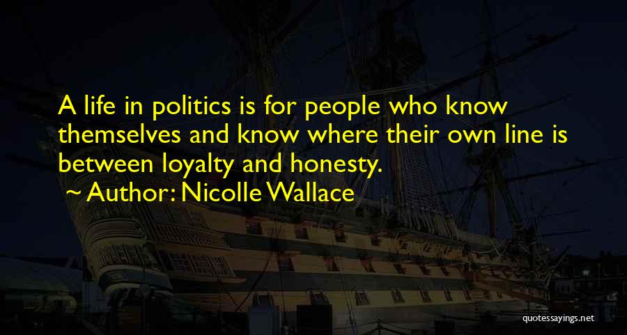 Loyalty One Line Quotes By Nicolle Wallace