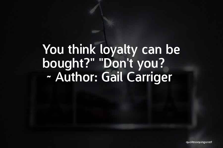 Loyalty Quotes By Gail Carriger