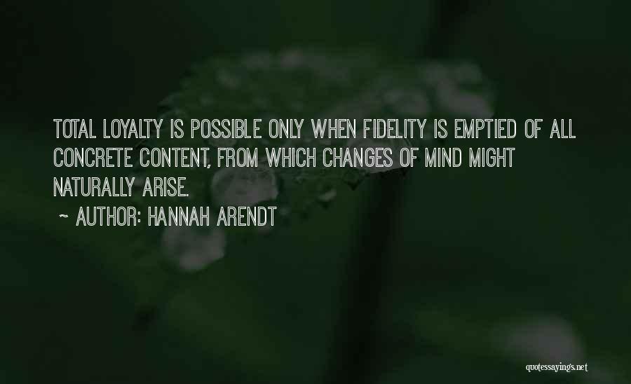 Loyalty Quotes By Hannah Arendt