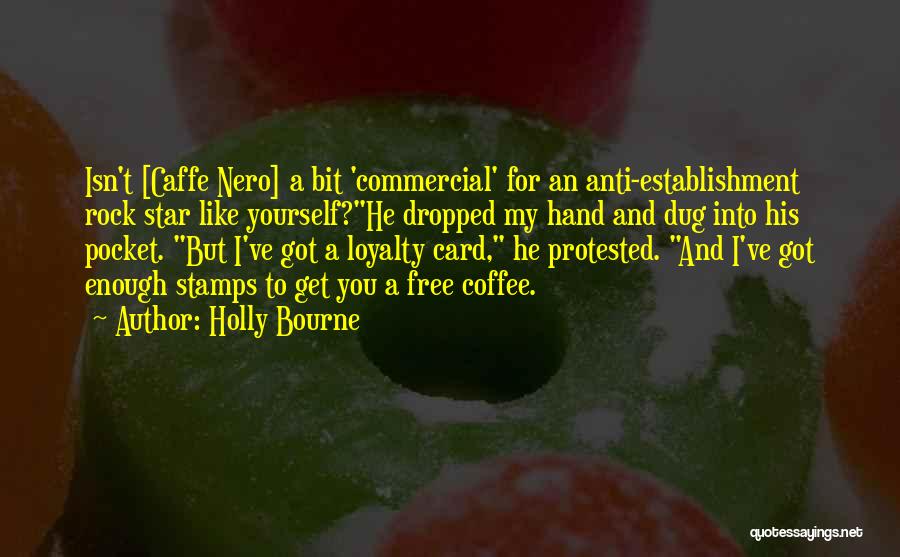 Loyalty Quotes By Holly Bourne