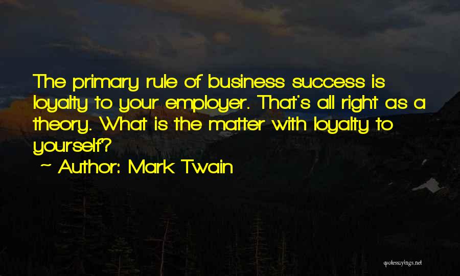 Loyalty Quotes By Mark Twain