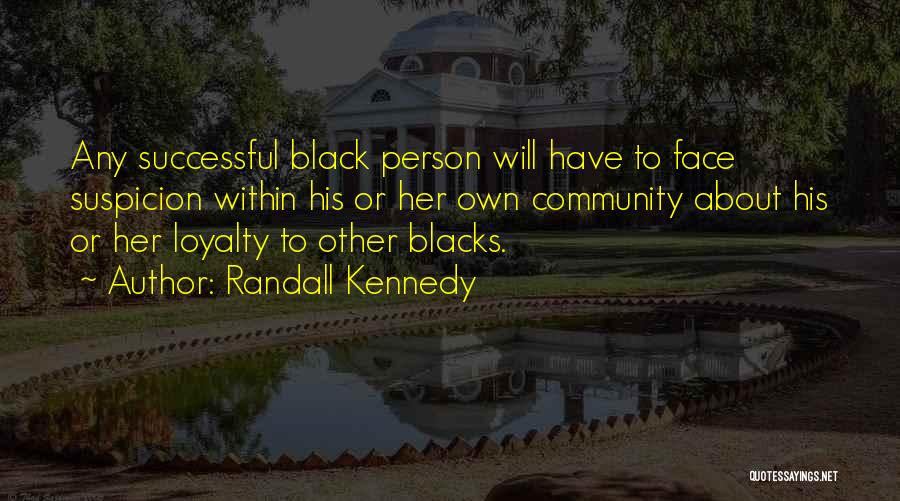 Loyalty Quotes By Randall Kennedy