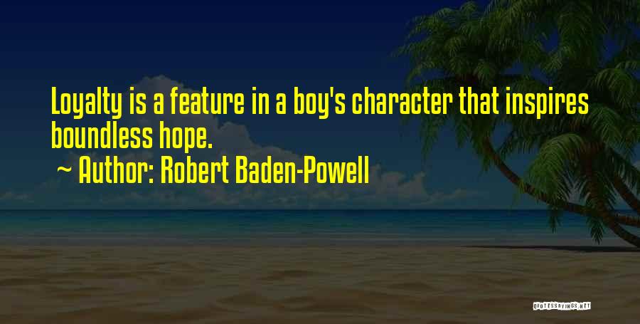 Loyalty Quotes By Robert Baden-Powell