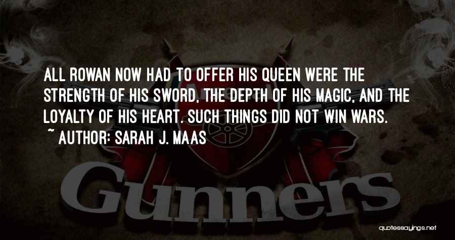 Loyalty Quotes By Sarah J. Maas