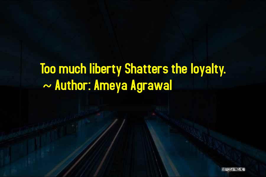 Loyalty Relationships Quotes By Ameya Agrawal