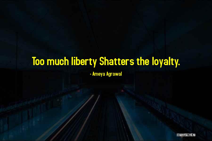 Loyalty Relationships Quotes By Ameya Agrawal